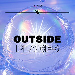 Outside Places by Ty fancy