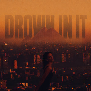 Drown in It by $K'