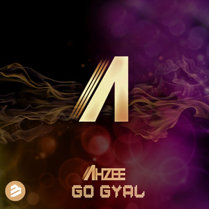 Ahzee - Go Gyal (Radio Edit)
