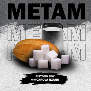Fistong Boy - Metam (feat. Carola Nzang)