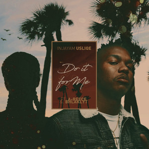 Do It for Me (feat. A-Reece & Bhlaklyt) by Sliqe, A-Reece, Bhlaklyt