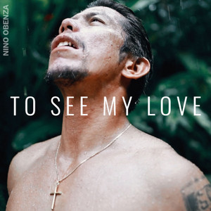 To see my love