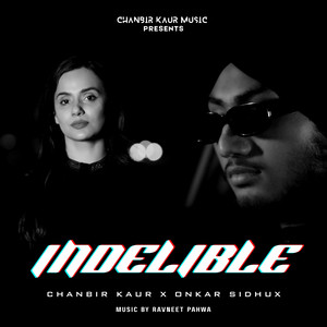 Indelible by Chanbir Kaur, Onkar SidhuX