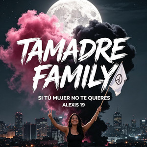 Si Tu Mujer No Te Quiere by Family Tamadre, Alexis 19