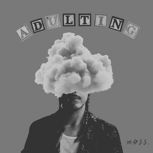 Adulting by MØSS.
