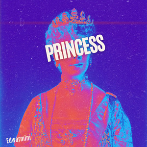 Princess - Radio Edit by Edwarmini