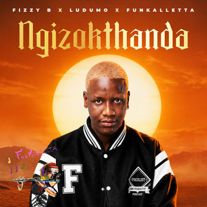 Ngizokthanda by Fizzy B, Ludumo, Funkalletta
