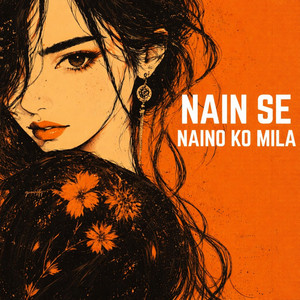 Nain Se Naino Ko Mila (Female) by Groovyfy