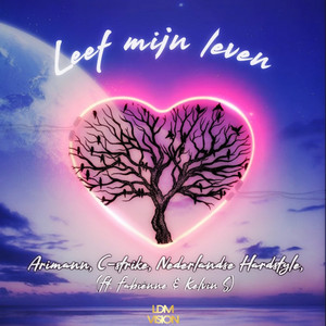Leef Mijn Leven (feat. Fabienne & Kelvin S) by Arimann, C-strike, Nederlandse Hardstyle, Kelvin S, Fabienne
