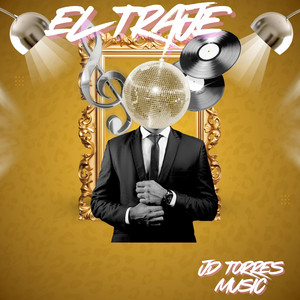 EL TRAJE by JD TORRES MUSIC