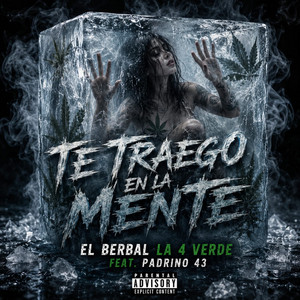Te Traego en la Mente by Berbal La 4 Verde, Padrino 43