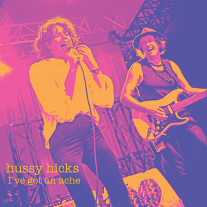 I've got an Ache by Hussy Hicks, Kristy Lee