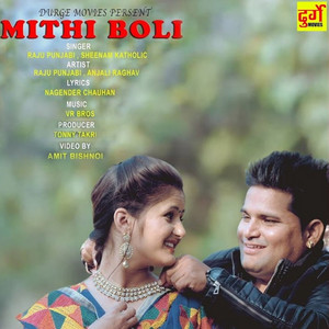 Mithi Boli by Raju Punjabi, Sheenam Katholic
