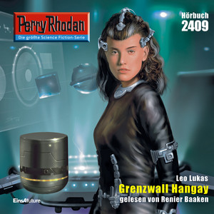 Grenzwall Hangay [Perry Rhodan - Erstauflage 2409 (Ungekürzt)]