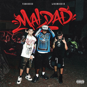 MALDAD by DimeMusaPR, Yankee, Likemike19x