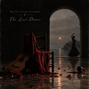 The Last Dance by The Six String Ensemble