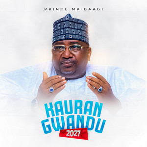 Kauran Gwandu 2027 by Prince Mk Baagi