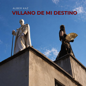 Villano de mi destino by Alber Kaz