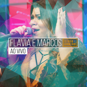 Flávia e Marcos no Estúdio Showlivre (Ao Vivo) album