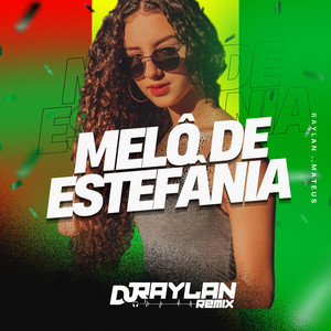 RR DIVULGAÇÕES - Melô de Estefânia (Dj Raylan Remix)