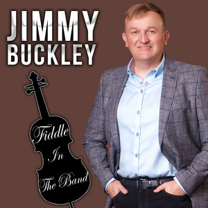 Fiddle In The Band by Jimmy Buckley
