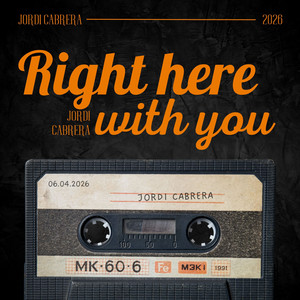 Right Here With You - Original Mix by Jordi Cabrera