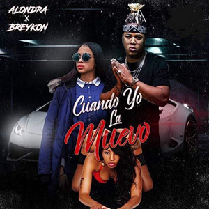Cuando Yo La Muevo by Breykon, Alondra
