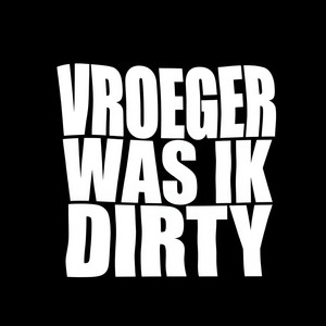Vroeger Was Ik Dirty by LN Europe, Rivano, GiNO