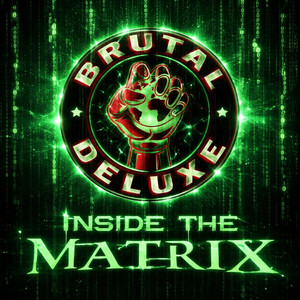 Inside the Matrix by Brutal Deluxe