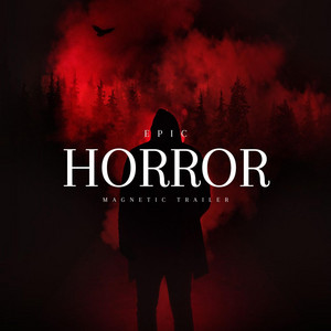Lesfm & Magnetic Trailer - Epic Horror