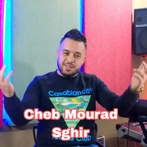 Cheb Mourad Sghir - كلشي بسبابك