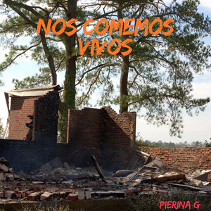 NOS COMEMOS VIVOS by PIERINA G