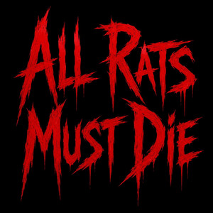 All Rats Must Die by Twenty Eight