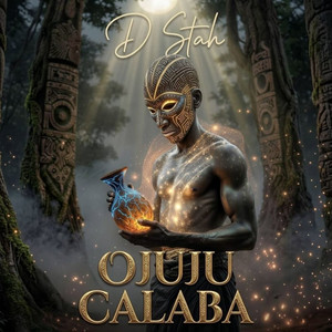 OJUJU CALABA by D Stah