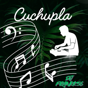 Cuchupla by DJ FRANKK56