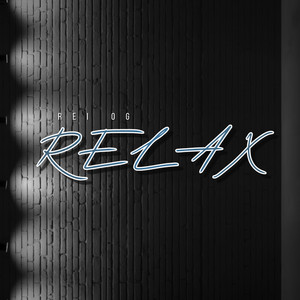 Relax by Rei OG