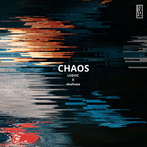 CHAOS by LUDVIC, okafuwa