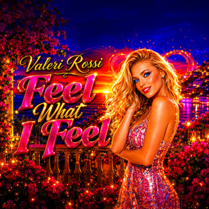 Feel What I Feel by Francesco Bellini & Valeri Rossi
