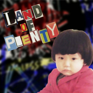 Land Of Plenty by Omen 44