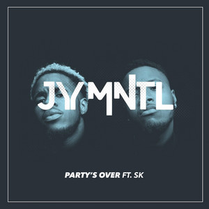 Party's over (feat. Sk) by JY MNTL, SK