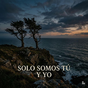 solo somos tu y yo by rangocalle