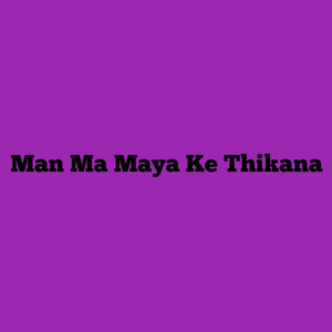 Man Ma Maya Ke Thikana by Dj Rb Rmx