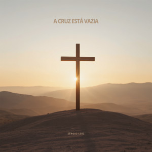 A Cruz Está Vazia by Sérgio Luiz