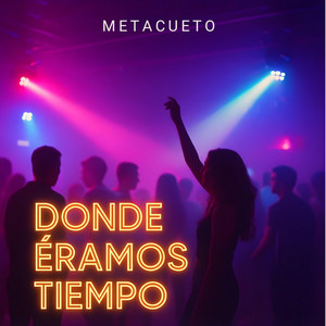DONDE ÉRAMOS TIEMPO