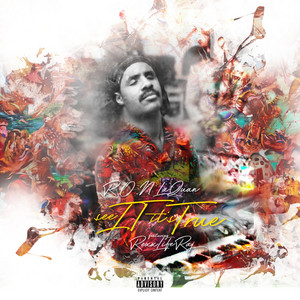 See It It's True by R.O.N Laquan, Rexx Life Raj