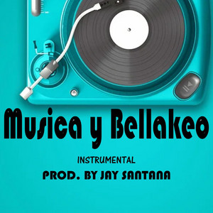 Musica y Bellakeo - Instrumental by Jay santana prod