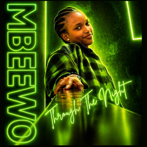 Through The Night by Mbeewo