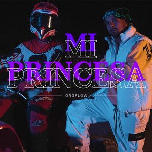 Oroflow - Mi Princesa
