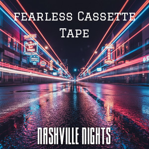 Nashville Nights - Chris Galmon Remix by Fearless Cassette Tape, Chris Galmon