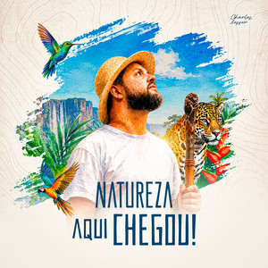Natureza aqui chegou by Charles Lesser